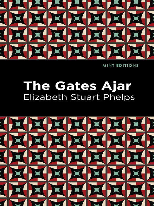 Title details for The Gates Ajar by Elizabeth Stuary Phelps - Available
